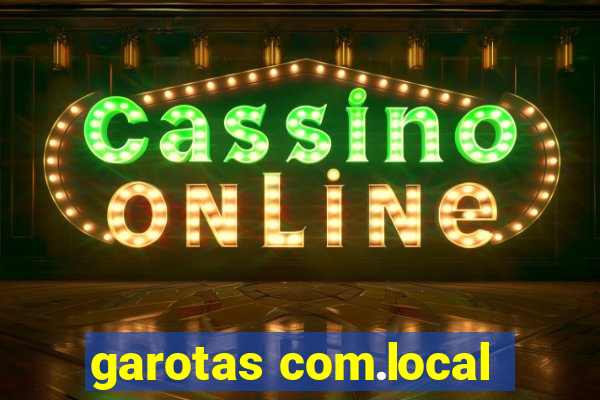 garotas com.local